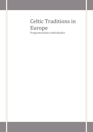 Celtic Traditions in Europe 
Programaciones individuales 
 