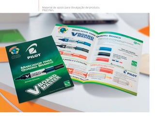 Material de apoio para divulgação de produto.
Pilot Pen.
 