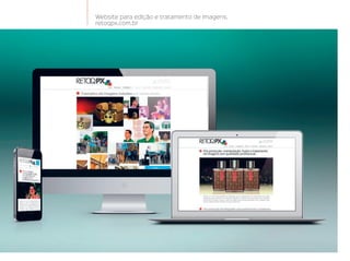 Website para edição e tratamento de imagens.
retoqpx.com.br
 