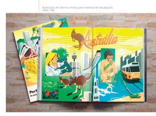 Ilustração em técnica mista para material de divulgação.
DSA / VW.
 