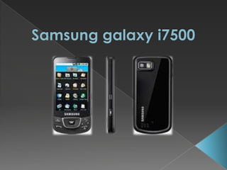Samsung galaxy i7500 