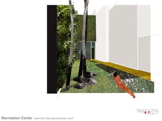 Recreation Center   view from the second inner court
 