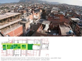 Nearly completely emptied space for the 1. Yard with the carcass of the Nucleus - June 2003 Color
suggestion for the ground of the yard and adjacent constructions - January 2002
 