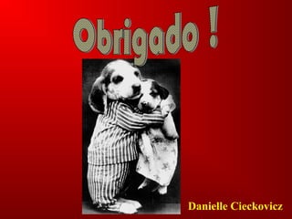 Danielle Cieckovicz
 