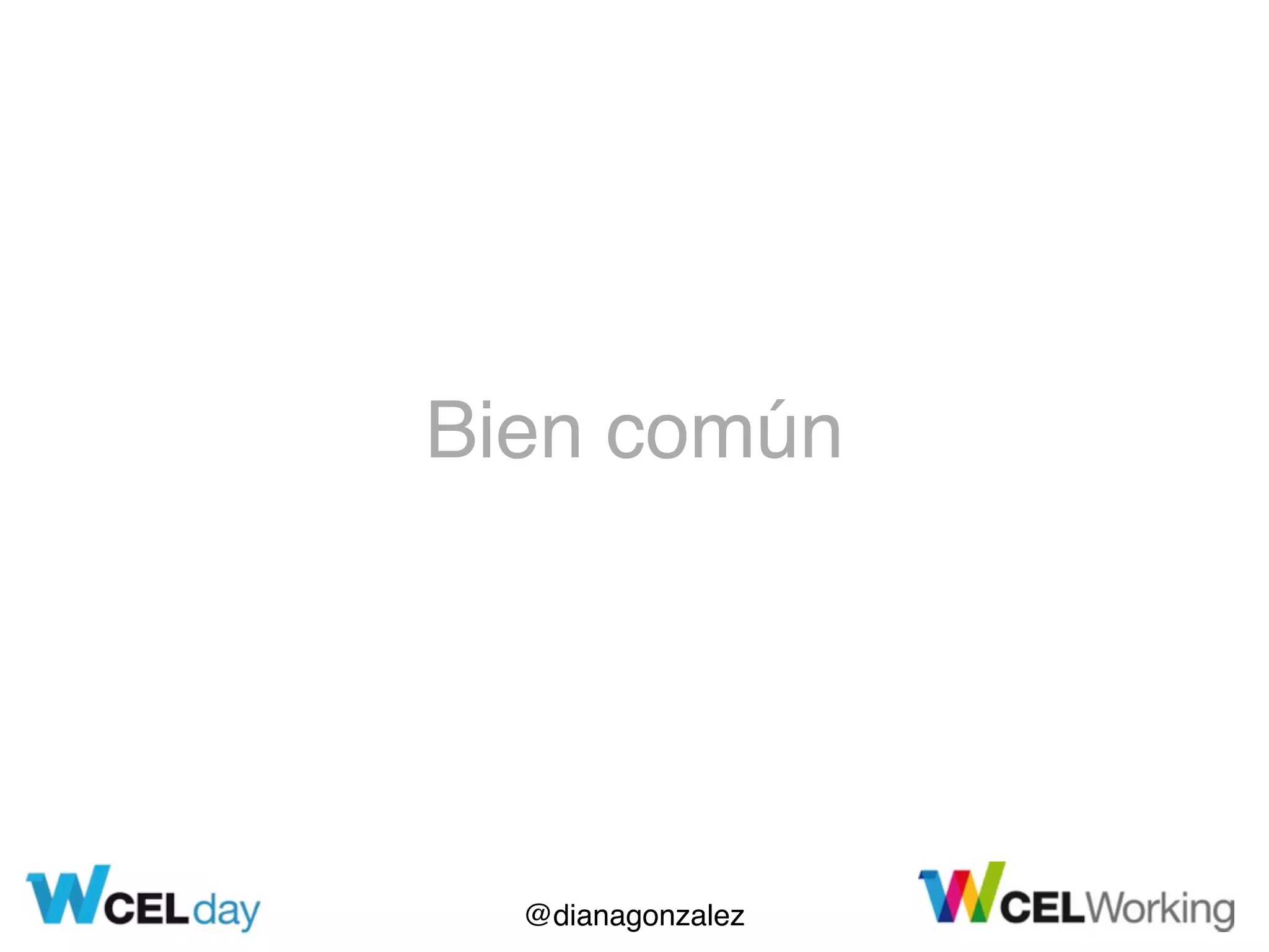 @dianagonzalez
Bien común
 