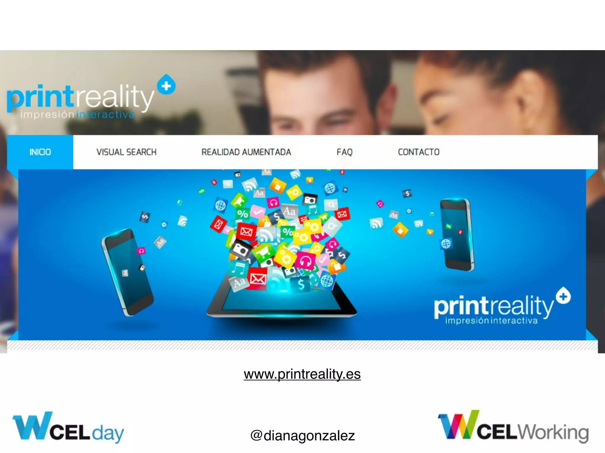 @dianagonzalez
www.printreality.es
 