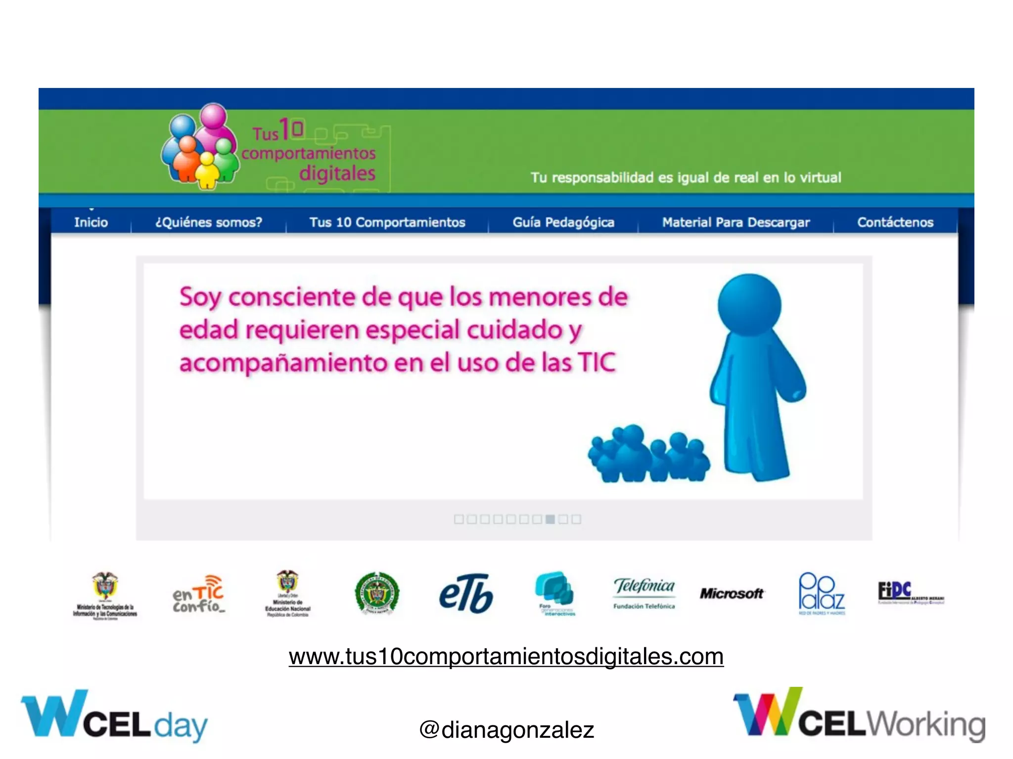 @dianagonzalez
www.tus10comportamientosdigitales.com
 