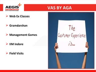 VAS BY AGA
 Web Ex Classes

 Gramdarshan

 Management Games

 IIM Indore

 Field Visits
 