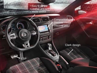 • Composition media
• Discover media
• Discover pro
• Easy to control
• Leather and sport
• Media control
Clark design
ESP
 