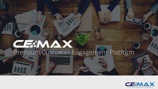 Premium Customer Engagement Platform
 