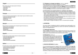FRANÇAIS

English

---------------------------------------------------------------------------------------------------------------------

When ordering spare parts always specify the following:
-	 code number of item
- 	name of item
- 	type of tool
- 	serial number of tool

3.1)	Utilisation du chargeur de batterie (Voir Fig. 6, page 23)
Suivre attentivement les instructions indiquées sur le manuel.
L'outil est équipé en plus du chargeur de batterie complet d' un adaptateur type CBA96-144
nécessaire pour recevoir les batteries de 9,6V (ex. CB9620H). En cas de nécessité, il est
possible, en enlevant cet adaptateur, de charger avec le même chargeur les batteries de
14,4V (ex. CB1430L) communes aux autres outils Cembre sur batterie.
3.2)	Informations de caractère général sur l'utilisation des batteries

Lors de la commande de pièces détachées, veuillez indiquer toujours les éléments suivants:
- 	numéro de code article de la pièce
- 	désignation de la pièce
- 	type de l'outil
- 	numéro de série de l'outil

Pour un usage normal de la batterie, nous vous conseillons d’observer les règles suivantes:
–	 Utiliser la batterie jusqu’au moment où l’affichage automatique de l’énergie restante
	 affiche 1-2 led rouges; cela correspond à une situation de décharge presque complète
	 sans toutefois compromettre leur durée.
–	 Faire particulièrement attention aux 2-3 premières recharges quand la batterie est neuve,
	 pour assurer le maximum de sa capacité disponible.
–	 Au moment de son extraction de l’outil, si la batterie montre un échauffement modéré,
	 attendre le refroidissement avant de la recharger.
–	 Laisser reposer le chargeur de batterie au moins 15 minutes entre les recharges.

Deutsch ---------------------------------------------------------------------------------------------------------------------

4.		ENTRETIEN

Français ---------------------------------------------------------------------------------------------------------------------

Cet outil est robuste, complètement scellé et ne nécessite aucune préoccupation ou entretien particulier. Les recommandations qui suivent sont néanmoins souhaitables pour
assurer une longévité optimum:

Geben Sie bitte bei der Bestellung aller Ersatzteile folgende Informationen an:
- 	Artikelnummer des Ersatzteils
- 	Beschreibung des Ersatzteils
- 	Werkzeug Typ
- 	Seriennr. des Werkzeuges

4.1)	Nettoyage élémentaire

Español ---------------------------------------------------------------------------------------------------------------------Al pedir piezas de repuesto, indicar siempre los elementos siguientes:
- 	número de código del elemento
- 	descripción del elemento
- 	tipo de herramienta
- 	número de serie de la herramienta

Italiano -----------------------------------------------------------------------------------------------------------------------Per ordinare parti di ricambio, specificare sempre i seguenti punti:
- 	numero di codice del componente
- 	denominazione del componente
- 	tipo di utensile
- 	numero di matricola dell'utensile

Veiller à protéger l'outil de la poussière, du sable et de la boue qui sont un danger à tout
système hydraulique. Chaque jour après utilisation, l'outil doit être nettoyé à l'aide d'un
chiffon propre, tout particulièrement aux endroits de pièces mobiles.

4.2)	Rangement (Voir Fig. 4)
Au repos, pour protéger l'outil des coups accidentels
et de la poussière, il convient de le ranger dans le coffret. Ce coffret (type VAL P22) a comme dimensions:
465x315x116 mm (18.3x12.4x4.5 in.) et un poids de
1,5 kg (3,3 lbs), est adapté pour contenir l'outil, ses
accessoires et les matrices.
FIG. 4
5.		ENVOI EN REVISION A Cembre
En cas de dysfonctionnement de l'appareil, merci de vous adresser à notre Agent Régional qui vous conseillera et le cas échéant vous donnera les instructions nécessaires
pour envoyer l'outil à notre Centre de Service le plus proche. Dans ce cas, joindre une
copie du Certificat d'Essai livré par Cembre avec l'outil ou, à défaut d'autres éléments
de référence, indiquer la date d'achat approximative et numéro de série.

25

10

 