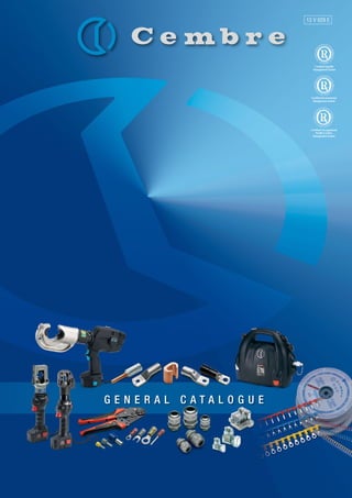 13 V 029 E

Certified Quality
Management System

Certified Enviromental
Management System

Certified Occupational
Health & Safety
Management System

GENERAL CATALOGUE

 
