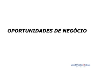 OPORTUNIDADES DE NEGÓCIO
 