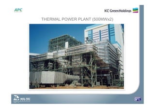 THERMAL POWER PLANT (500MWx2)
 