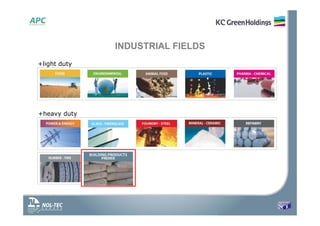 INDUSTRIAL FIELDS
+light duty
+heavy duty
 