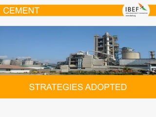 STRATEGIES ADOPTED
CEMENT
 