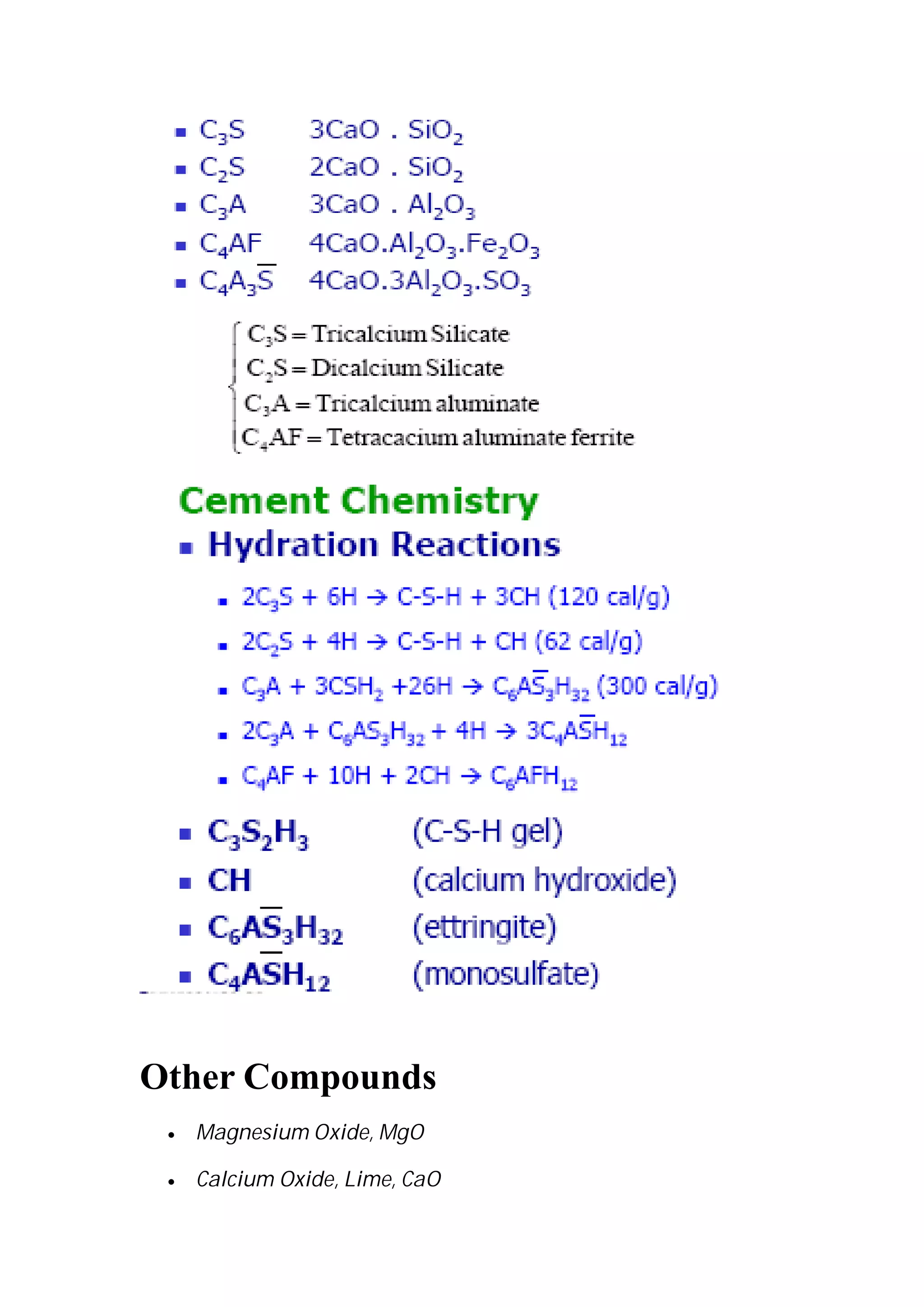 Other Compounds 
x Magnesium Oxide, MgO 
x Calcium Oxide, Lime, CaO 
 