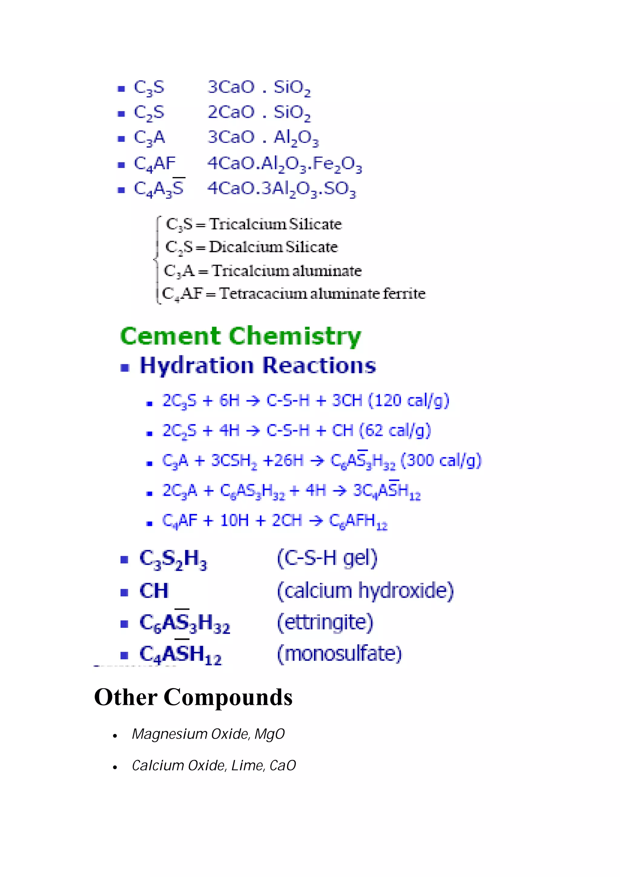 Other Compounds 
x Magnesium Oxide, MgO 
x Calcium Oxide, Lime, CaO 
 