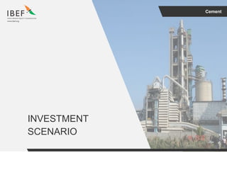 Cement
INVESTMENT
SCENARIO
 