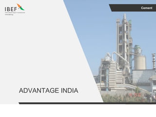 Cement
ADVANTAGE INDIA
 