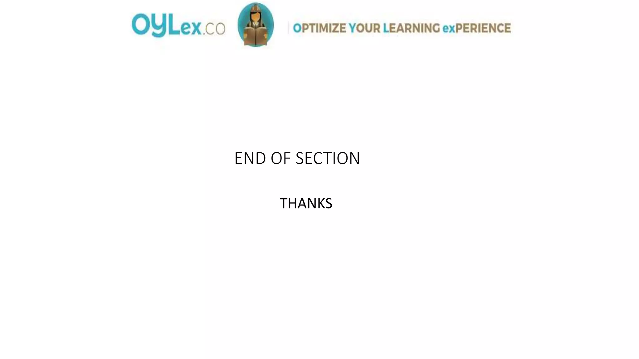 END OF SECTION
THANKS
 