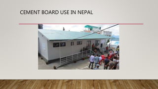 CEMENT BOARD USE IN NEPAL
 