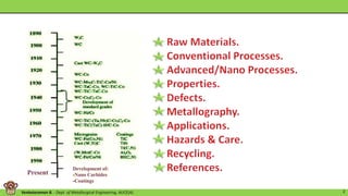 Venkataraman B. - Dept. of Metallurgical Engineering, AUCE(A). 2
Development of:
-Nano Carbides
-Coatings
Present
 