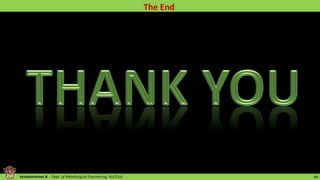 Venkataraman B. - Dept. of Metallurgical Engineering, AUCE(A). 40
 