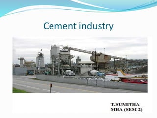 Cement industry
 