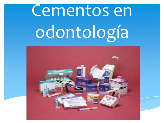Cementos en odontología