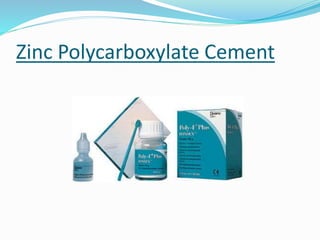 Zinc Polycarboxylate Cement 
 