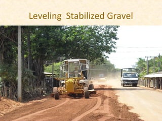 Leveling Stabilized Gravel
 