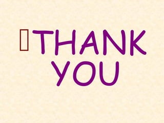 THANK
YOU
 