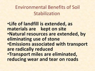 Environmental Benefits of Soil
Stabilization
 