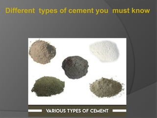 Different types of cement you must know
 
