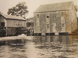 Carmans Mill before 1875
 