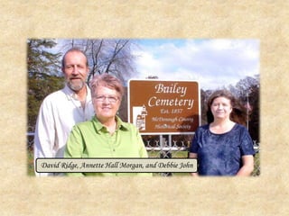 David Ridge, Annette Hall Morgan, and Debbie John 
