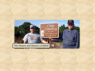 Wes Henness and Maurice Litchfield