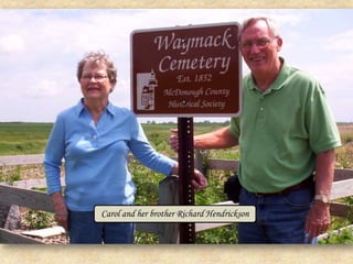 Carol and her brother Richard Hendrickson