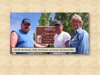Charlie McDaniel, Mike McDaniel, and Janet McDaniel Blue 
