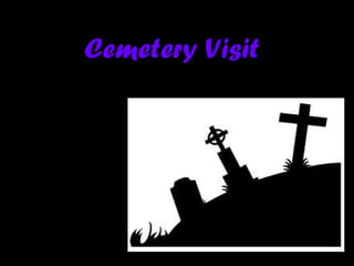 Cemetery Visit
 