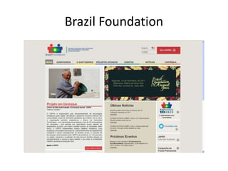 Brazil Foundation
 