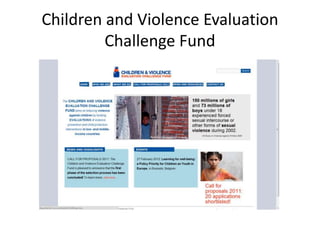 Children and Violence Evaluation
Challenge Fund
 