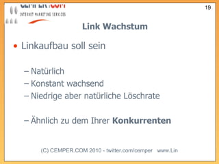 Link Wachstum Linkaufbau soll sein  Natürlich Konstant wachsend Niedrige aber natürliche Löschrate Ähnlich zu dem Ihrer  Konkurrenten 