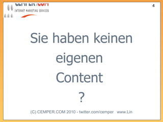 Sie haben keinen eigenen  Content  ? 