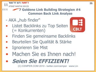 7 Goldene Link Building Strategien  #4   Common Back Link Analyse - AKA „hub finder“ Listet Backlinks zu Top Seiten (= Konkurrenten) Finden Sie gemeinsame Backlinks Beurteilen Sie Qualität & Stärke Ignorieren Sie Mist Machen Sie es Ihnen nach! Seien Sie EFFIZIENT! 