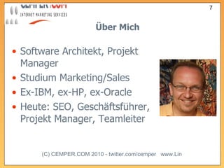 Über Mich Software Architekt, Projekt Manager Studium Marketing/Sales Ex-IBM, ex-HP, ex-Oracle Heute: SEO, Geschäftsführer, Projekt Manager, Teamleiter 