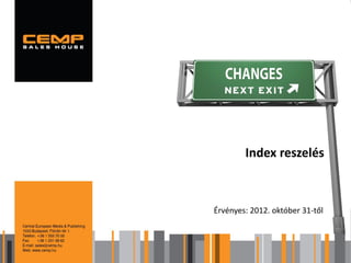 Index reszelés



Érvényes: 2012. október 31-től
 