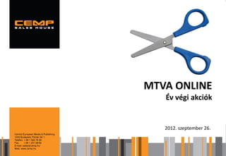 MTVA ONLINE
   Év végi akciók


   2012. szeptember 26.
 