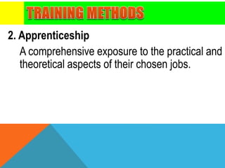 A comprehensive exposure to the practical and
theoretical aspects of their chosen jobs.
2. Apprenticeship
 